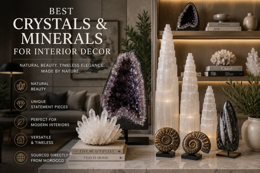 Best Crystals & Minerals for Interior Decor
